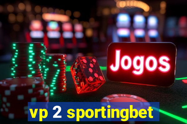 vp 2 sportingbet